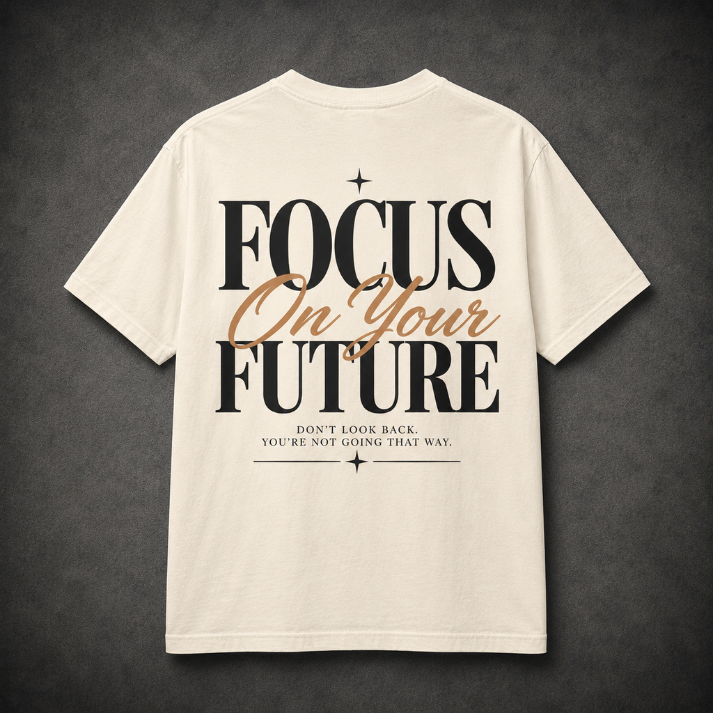 FOCUS ON YOUR FUTURE TEE