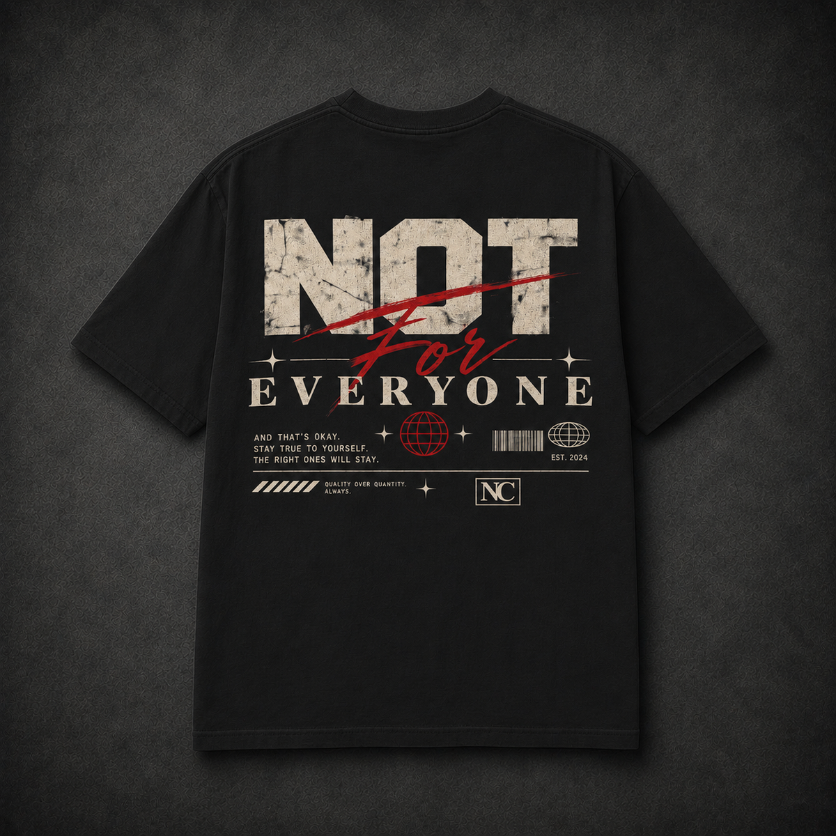 NOT FOR EVERYONE TEE