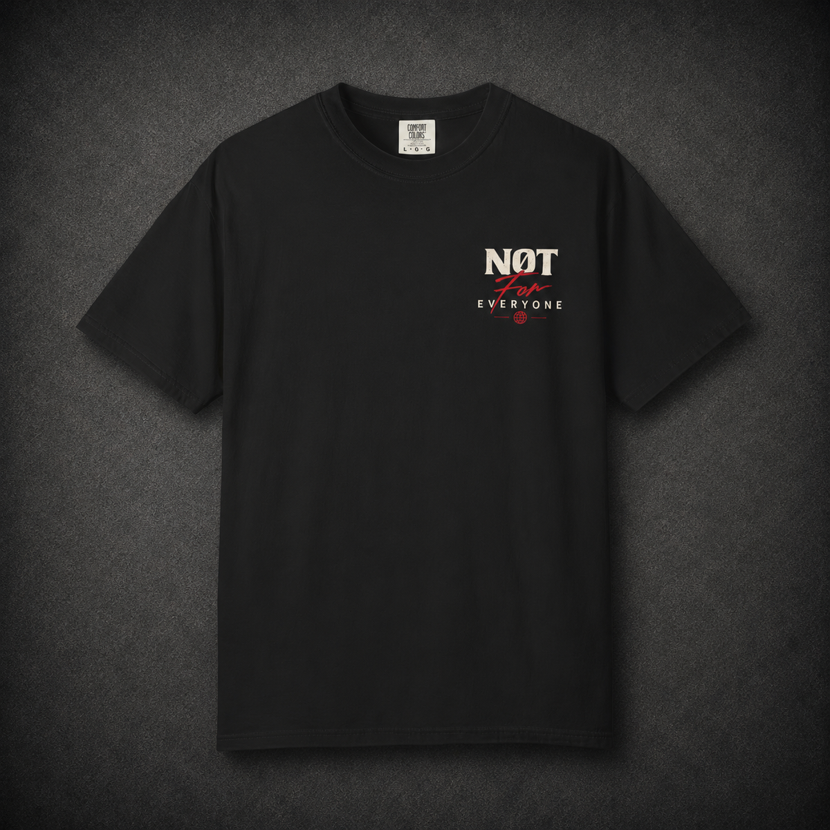 NOT FOR EVERYONE TEE